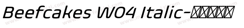 Beefcakes W04 Italic字体转换
